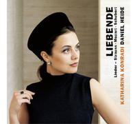 Katharina Konradi & Daniel Heide - Liebende: Lieder By Strauss, Mozart & Schubert