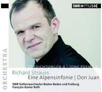 Roth/Swr So - Richard Strauss: Tone Poems, Vol. 4 - Eine Alpensinfonie, Don Juan