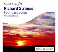 Richard Strauss - Richard Strauss: Four Last Songs/Metamorphosen