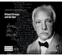 Richard Strauss und die Oper: "Trägt die Sprache schon Gesang in sich...!"