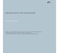 Richard Tarnas Prometheus the Awakener Paperback Book Richard Tarnas Multicolor