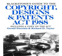 Richard Taylor Blackstone's Guide to the Copyright, Designs Patents ACT 1988 Richard Taylor Multicolor