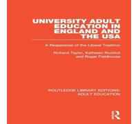 Richard Taylor University Adult Education in England & the USA: A Reappraisal Richard Taylor Multicolor