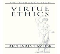 Richard Taylor Virtue Ethics : An Introduction Paperback Book Richard Taylor Multicolor
