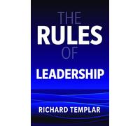Richard Templar, The Rules of Leadership 1e