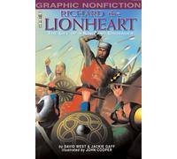 Richard the Lionheart: The Life of a King and Crusader (Graphic Non-fiction S.)