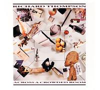 Richard Thompson - Across a crowded room (1985) [VINYL]