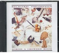 Richard Thompson - Across A Crowded Room