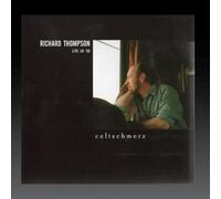 Richard Thompson - Celtschmerz: Live UK '98