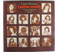 Richard Thompson - (Guitar, Vocal) A Collection Of Unreleased And Rare Material 1967-1976