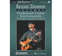 Richard Thompson Teaches Traditional Guitar Instrumentals Book/Audio: Unique Arrangements of Irish, Scottish and English Tunes