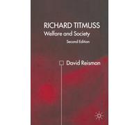 Richard Titmuss; Welfare and Society : Welfare and Society