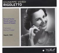 Richard Tucker; Renato Capecchi; Gianna D Angelo; Ivan Sardi (Sparafucile); Molinari-Pradelli - Rigoletto - Teatro San Carlo, Naples / live 1959