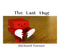 Richard Turner The Last Hug Paperback Book Richard Turner Multicolor