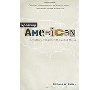 Richard W. Bailey - Speaking American A History of English in the Un - J555z