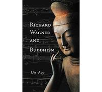 Richard Wagner and Buddhism