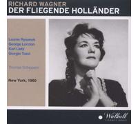 Richard Wagner: Der Fliegende Hollander (The Flying Dutchman) [New York -- March 5, 1960: Leonie Rysanek, George London, Karl Liebl, Giorgio Tozzi; Thomas Schippers]