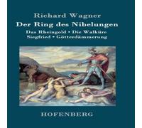 Richard Wagner Der Ring des Nibelungen:Das Rheingold / Die Walkure / Siegfried / Richard Wagner Multicolor