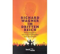 Richard Wagner im Dritten Reich: Ein Schloss Elmau-Symposion