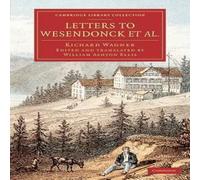 Richard Wagner Letters to Wesendonck et al. Paperback Book Richard Wagner Multicolor