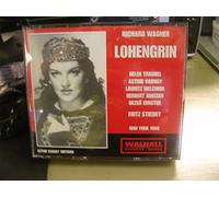Richard Wagner: Lohengrin [New York -- January 7, 1950: Helen Traubel, Astrid Varnay, Lauritz Melchior, Herbert Janssen, Deszo Ernster, Frank Guarrera; Fritz Stiedry] AND Lohengrin - Excerpts, January 2, 1943: with Erich Leinsdorf, Astrid Varnay, Kerstin Thorborg; Lohengrin - Excerpts, 1948 - Eugene Ormandy, Hollywood Bowl Symphony Orchestra; Lauritz Melchior and Helen Traubel