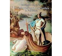 Richard Wagner Overtures And Preludes Orch (Dover Orchestral Music Scores)
