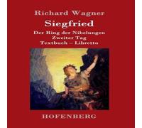 Richard Wagner Siegfried:Der Ring der Nibelungen Zweiter Tag Textbuch - Libretto Richard Wagner Multicolor