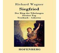Richard Wagner Siegfried:Der Ring der Nibelungen Zweiter Tag Textbuch - Libretto Richard Wagner Multicolor