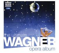 THE ULTIMATE WAGNER OPERA ALBUM NEW CD