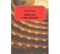 Richard Wagner Tristan Und Isolde (Vocal Score) Opera