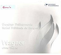 Richard Wagner - Wagner Without Words (De Burgos, Dresden Philharmonic)