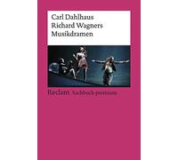 Richard Wagners Musikdramen – Reclam