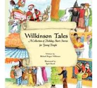 Richard Wilkinson Wilkinson Tales: A Collection of Holiday Short Stories for Young Richard Wilkinson Multicolor