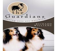 Richard Williams The Guardians: Loving Eyes Are Watching Paperback Book Richard Williams Multicolor