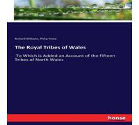 Richard Williams The Royal Tribes of Wales:To Which is Added an Account of the Richard Williams Multicolor
