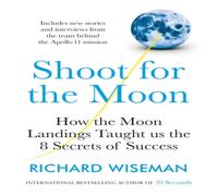Richard Wiseman Shoot for the Moon Paperback Book Richard Wiseman Multicolor
