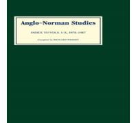 Richard Wright Anglo-Norman Studies: Index to Volumes I to X, 1978-1987 Hardcover Richard Wright Multicolor