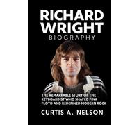 Richard Wright Biography: The Remarkable Story of the Keyboardist Who Shaped Pink Floyd and Redefined Modern Rock
