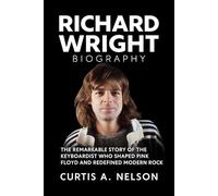 Richard Wright Biography: The Remarkable Story of the Keyboardist Who Shaped Pink Floyd and Redefined Modern Rock