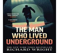 Richard Wright The Man Who Lived Underground Paperback Book in White Richard Wright White