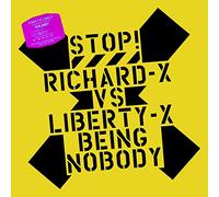 Richard X Vs Liberty X - Being Nobody