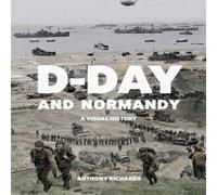 Richards D Day & Normandy - A Visual History Paperback Book Richards Multicolor