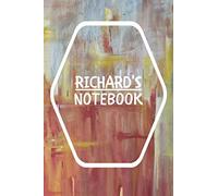 Richard's Notebook: Notebook Journal Gift for Richard / Notebook / Diary / Unique Greeting Card Alternative