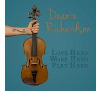 DEANIE RICHARDSON - Love Hard, Work Hard, Play Hard