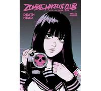 Richardson, Peter - Zombie Makeout Club Vol 2: Deathhead