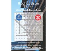 Richardson Texas Word Search Puzzle Book: Think you know Richardson, Texas? Puzzles for Adults, Seniors, Teens and Kids. Perfect for Grandparents, ... Christmas Gifts and Stocking Stuffers.