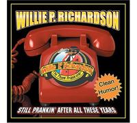 Richardson, Willie P. - Still Prankin' after All These Years