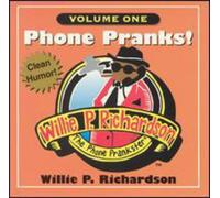 Richardson, Willie P. - Vol. 1-Phone Pranks