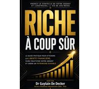 Riche à coup sûr: Devenez un investisseur serrein en y passant seulement 2 minutes par mois