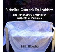 Richelieu Cutwork Embroidery - The Embroidery Technique with Many Pictures
